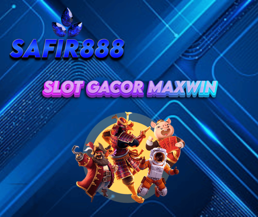Safir888 Slot Gacor Maxwin