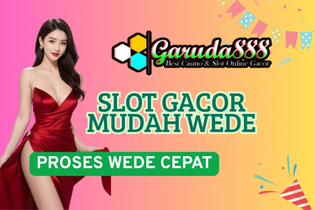 slot gacor mudah wede