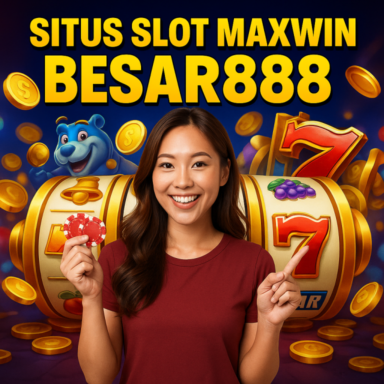 Situs Slot Maxwin Besar888